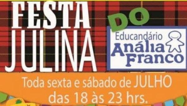 1ª Festa Julina Beneficente do Educandário Anália Franco