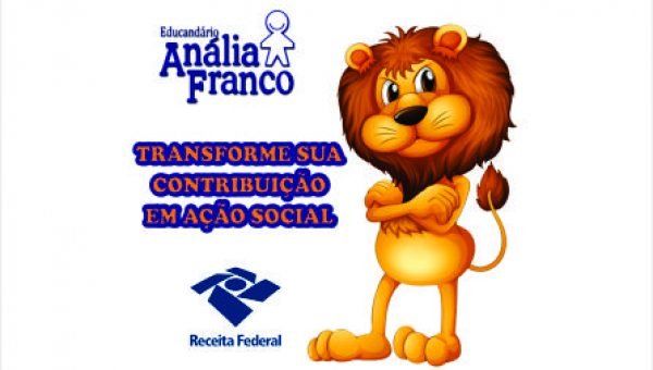 Aproveite a contribuição do imposto de renda e ajude crianças e adolescentes do Anália Franco e de outras instituições beneficentes